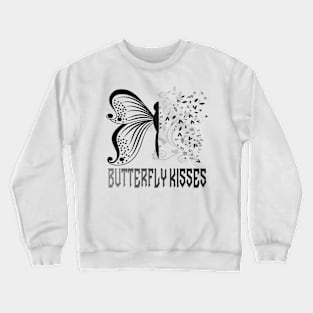 Butterfly Kisses Flowers Lovers Best Gift For Mothers Crewneck Sweatshirt